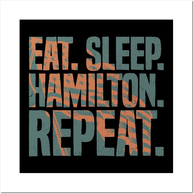 Eat Sleep Hamilton Repeat Funny Hamilton Lover Wall Art by udesign